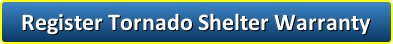 Tornado Shelter Warranty, Register Tornado Shelter Warranty